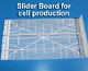 Slider Board for cell production